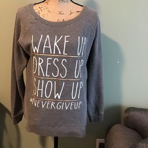 Electric Pink wake up dress up show up never give up sweatshirt Size L